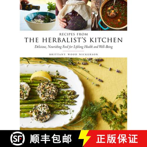 【3-4周达】精装 Recipes from the Herbalist's Kitchen: Delicious, Nourishing Food for Lifelong Health ... [9781612126906]