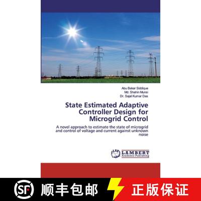 预订 State Estimated Adaptive Controller Design for Microgrid Control [9786200229908]