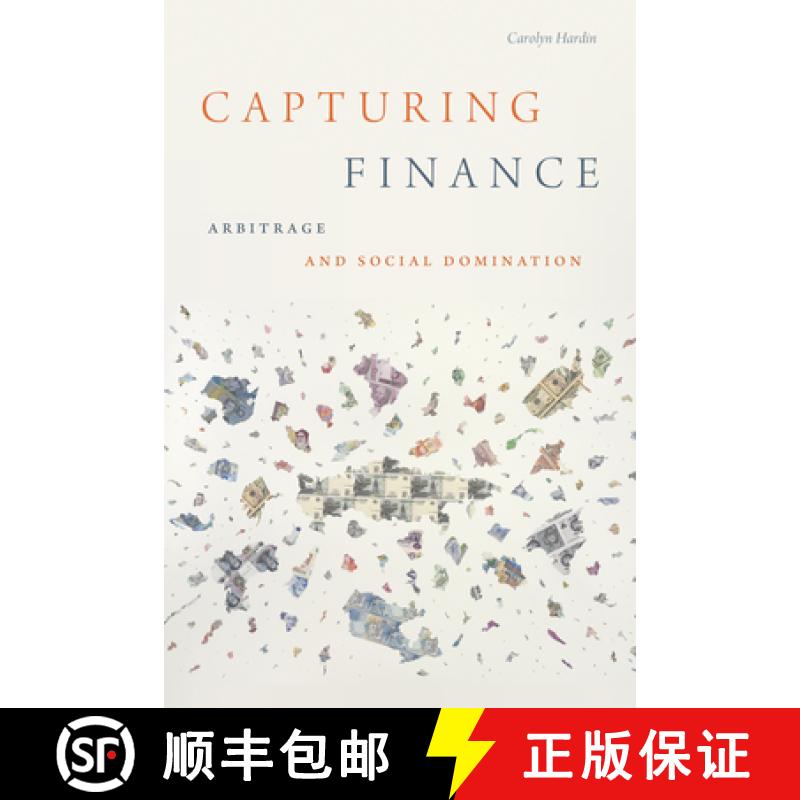 【3-4周达】Capturing Finance: Arbitrage and Social Domination [9781478014294]