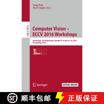 【3-4周达】Computer Vision - ECCV 2016 Workshops : Amsterdam, The Netherlands, October 8-10 and 15-16... [9783319466033]