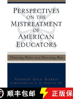 预订 Perspectives on the Mistreatment of American Educators : Throwing Water on a Drowning Man [9780810842168]