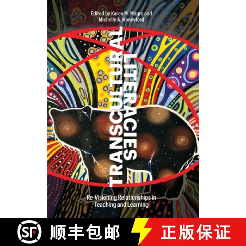 【3-4周达】Transcultural Literacies: Re-Visioning Relationships in Teaching and Learning [9781773381275]