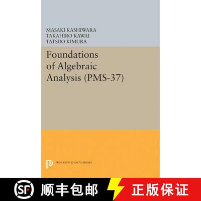 【3-4周达】精装 代数分析基础 精装 Foundations of Algebraic Analysis (Pms-37), Volume 37 [9780691654997]