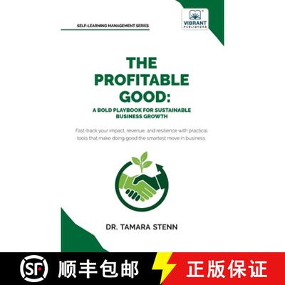 【3-4周达】The Profitable Good: A Bold Playbook for Sustainable Business Growth [9781636516660]
