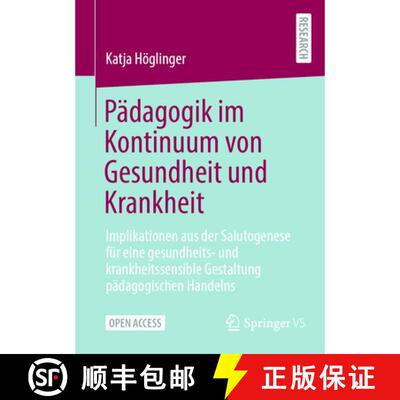 【3-4周达】Pädagogik im Kontinuum von Gesundheit und Krankheit: Implikationen aus der Salutogenese f... [9783658516666]