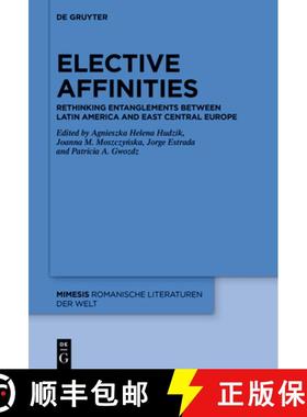 预订 Elective Affinities: Rethinking Entanglements Between Latin America and East-Central Europe [9783111247458]