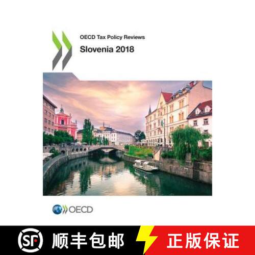 【3-4周达】OECD Tax Policy Reviews: Slovenia 2018 [9789264303881]