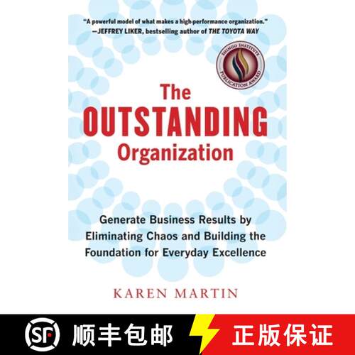 【3-4周达】精装 The Outstanding Organization: Generate Business Results by Eliminating Chaos and Buil... [9798990534346]