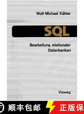 【3-4周达】SQL -- Bearbeitung Relationaler Datenbanken: Eine Anleitung Für Den Einsatz Der Datenbank... [9783322985774]