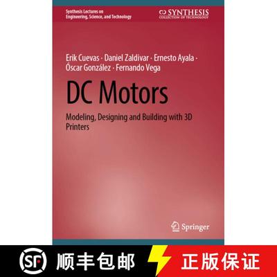 【3-4周达】DC Motors: Modeling, Designing and Building with 3D Printers [9783031643538]