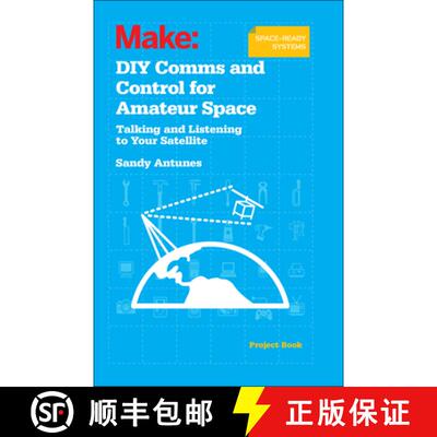 【3-4周达】DIY Comms and Control for Amateur Space: Talking and Listening to Your Satellite [9781449310660]