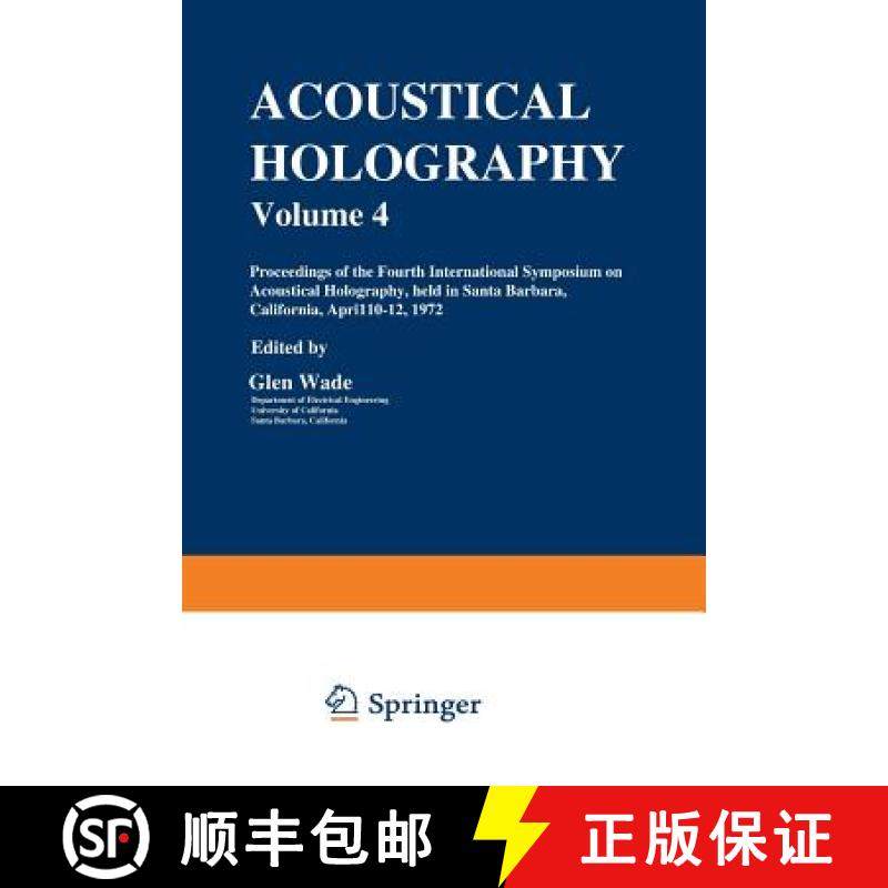 【3-4周达】Acoustical Holography: Volume 4 Proceedings of the Fourth International Symposium on Acous... [9781461582151]