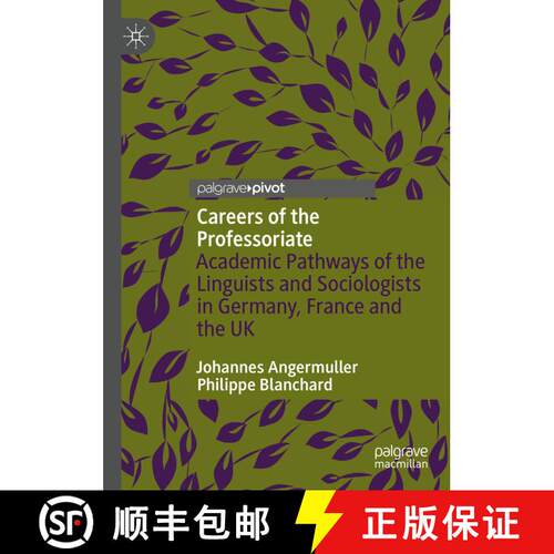 【3-4周达】精装 Careers of the Professoriate : Academic Pathways of the Linguists and Sociologists in... [9783031252402]