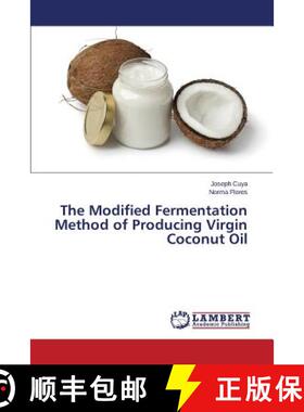 预订 The Modified Fermentation Method of Producing Virgin Coconut Oil [9783659752605]