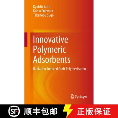 【3-4周达】Innovative Polymeric Adsorbents : Radiation-Induced Graft Polymerization [9789811085628]