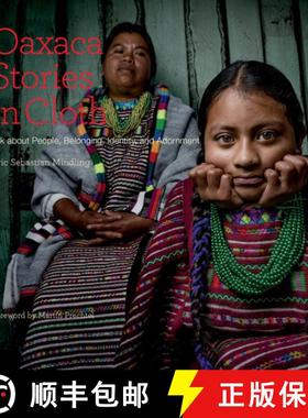 【3-4周达】Oaxaca Stories in Cloth: A Book About People, Belonging, Identity and Adornment [9780983886082]