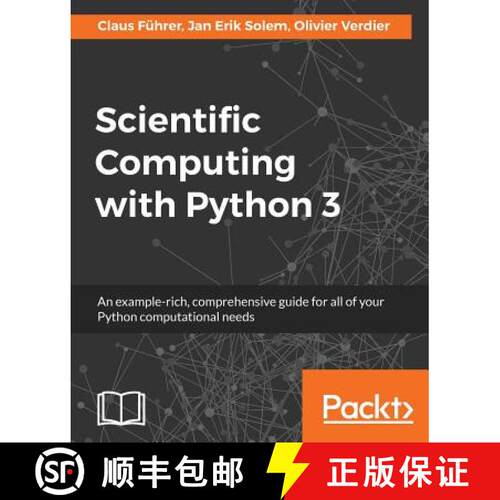 预订 Scientific Computing with Python 3: An example-rich, comprehensive guide for all of your Python ... [9781786463517]