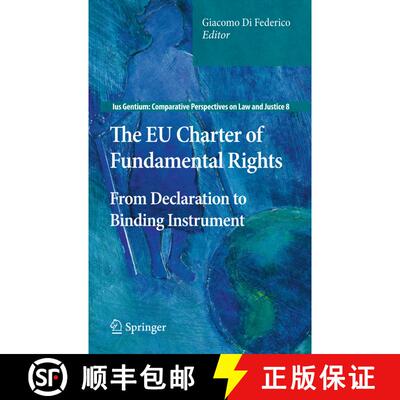 【3-4周达】The EU Charter of Fundamental Rights : From Declaration to Binding Instrument [9789400701557]