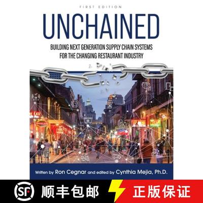 【3-4周达】Unchained – Building Next Generation Supply Chain Systems for the Changing Restaurant Ind... [9781793520135]