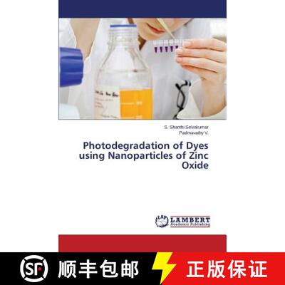 预订 Photodegradation of Dyes Using Nanoparticles of Zinc Oxide [9783659562235]