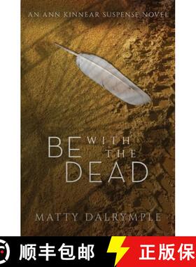 【3-4周达】Be with the Dead: An Ann Kinnear Suspense Novel [9781959882015]