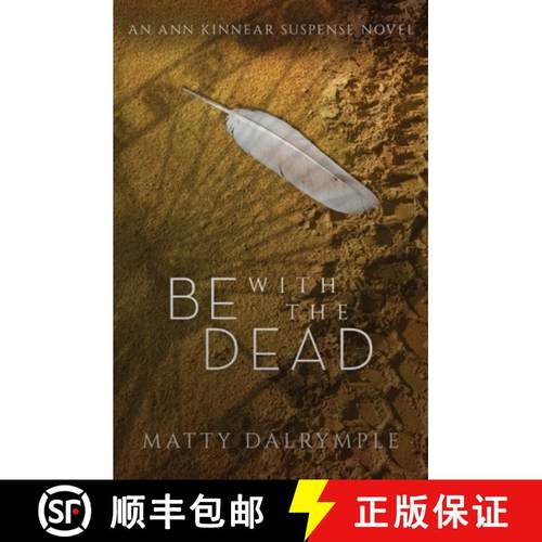 预订 Be with the Dead: An Ann Kinnear Suspense Novel [9781959882015]