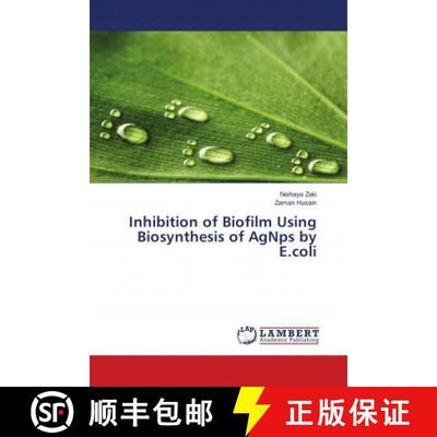 预订 Inhibition of Biofilm Using Biosynthesis of AgNps by E.coli [9786202069557]