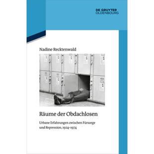 Der Repression Zwischen 1924 Obdachlosen Fürsorge Und Urbane Erfahrungen Räume 9783111086224 4周达 1974