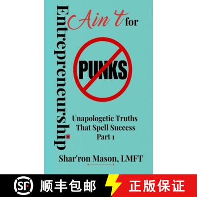 【3-4周达】Entrepreneurship Ain't for Punks: Unapologetic Truths That Spell Success [9781737461715]