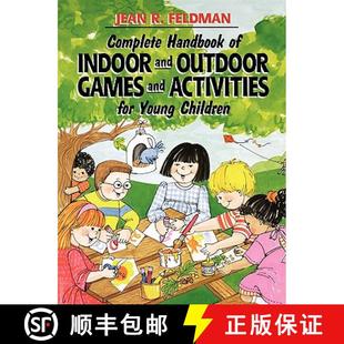 【3-4周达】Complete Handbook Of Indoor And Outdoor Games And Activities For Young Children [Wiley教育学] [9780876281192]