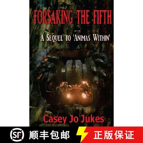 预订 Forsaking The Fifth: The sequel to 'Animas Within' [9780692392485]
