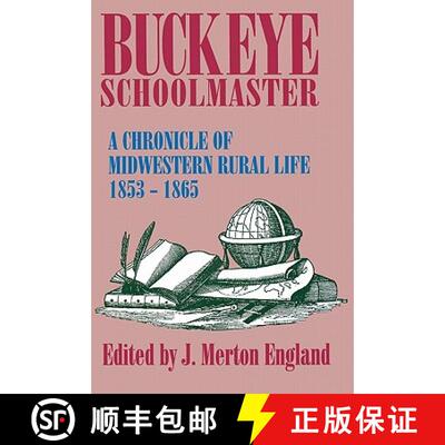 预订 Buckeye Schoolmaster – A Chronicle of Midwestern Rural Life, 1853–1865 [9780879726966]