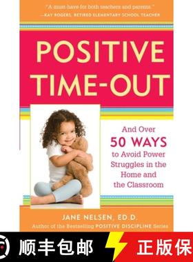 【3-4周达】Positive Time-Out: And Over 50 Ways to Avoid Power Struggles in the Home and the Classroom [9780761521754]