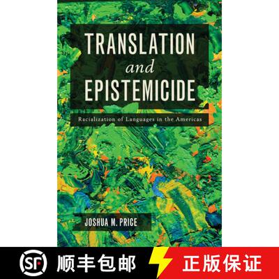 【3-4周达】Translation and Epistemicide: Racialization of Languages in the Americas [9780816547821]