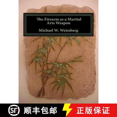 【3-4周达】The Firearm as a Martial Arts Weapon [9780983486657]