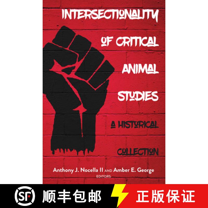 【2-3周达】Intersectionality of Critical Animal Studies : A Historical Collection [9781433163111]