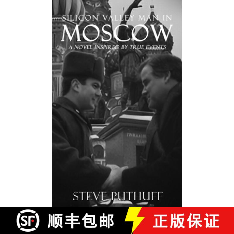 【2-3周达】Silicon Valley Man in Moscow: A Novel Inspired by True Events [9798330492992]