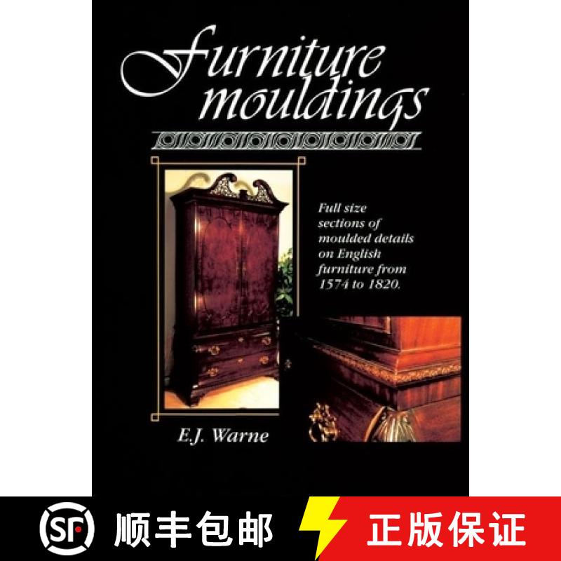【3-4周达】Furniture Mouldings: Full-size Selections of Moulded Details on English Furniture from 157... [9780941936330]