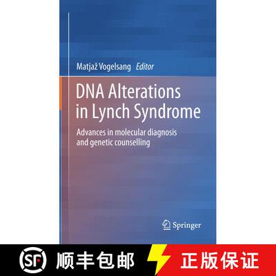 【3-4周达】DNA Alterations in Lynch Syndrome : Advances in molecular diagnosis and genetic counselling [9789401784580]