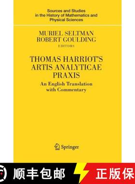 【3-4周达】Thomas Harriot's Artis Analyticae Praxis : An English Translation with Commentary [9781493902019]