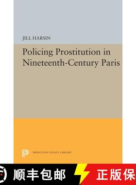 【3-4周达】Policing Prostitution in Nineteenth-Century Paris [9780691655482]