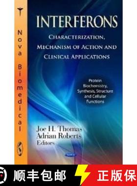 【3-4周达】Interferons: Characterization, Mechanism of Action and Clinical Applications [9781620812983]