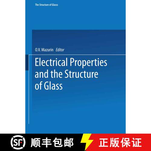 【3-4周达】Electrical Properties and the Structure of Glass / Elektricheskie Svoistva I Stroenie Stek... [9781489956590]