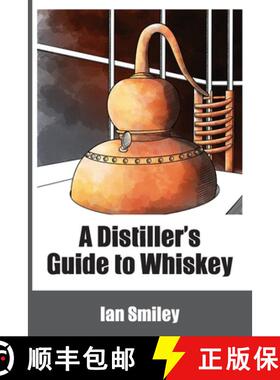 【3-4周达】A Distiller's Guide to Whiskey [9781732235458]