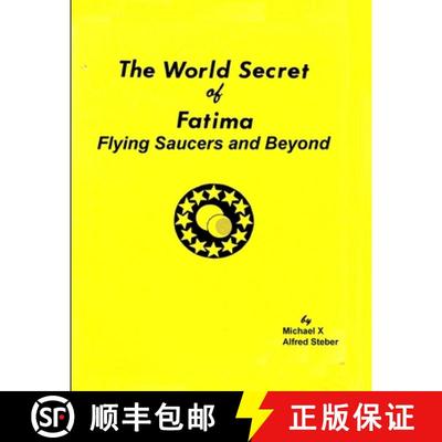 【3-4周达】The World Secret of Fatima: Flying Saucers and Beyond [9781955087438]