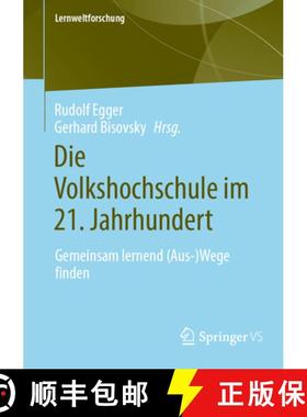 【3-4周达】Die Volkshochschule im 21. Jahrhundert : Gemeinsam lernend (Aus-)Wege finden [9783658421069]