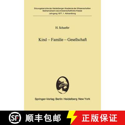 【3-4周达】Kind -- Familie -- Gesellschaft: Vorgelegt in Der Sitzung Vom 3. Juli 1976 [9783540082057]