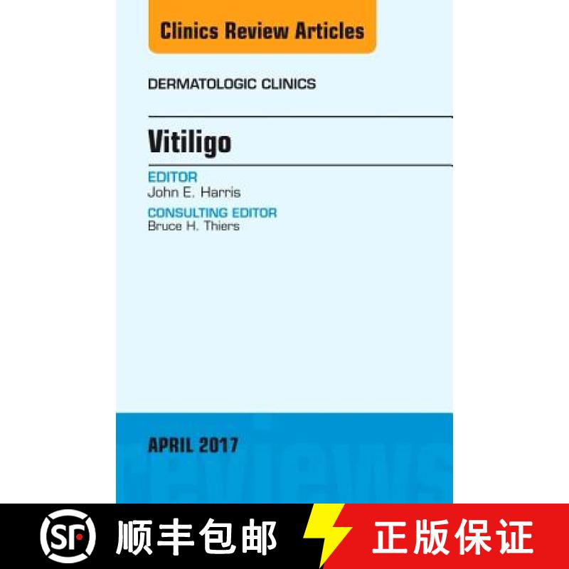 【3-4周达】精装 Vitiligo, an Issue of Dermatologic Clinics: Volume 35-2 [9780323524049] - 实物图