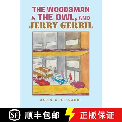 【3-4周达】The Woodsman & the Owl, and Jerry Gerbil [9781489733689]