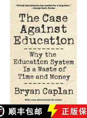 现货 反对教育的理由 The Case Against Education: Why the Education System Is a Waste of Time and Money [9780691196459]